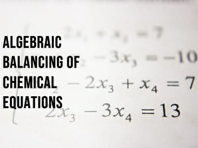 Algebraic equations used to balance harder chemical equations