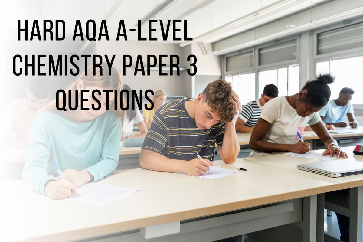 AQA A-Level Chemistry Paper 3 Hard Questions